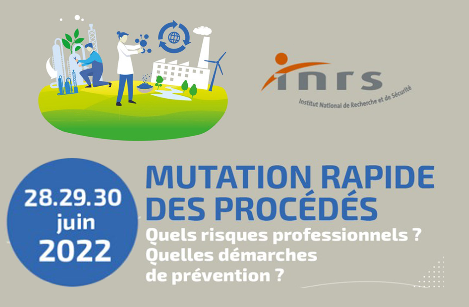 Conférence de l’INRS les 28-29-30 juin 2022 : Mutation rapide des procédés