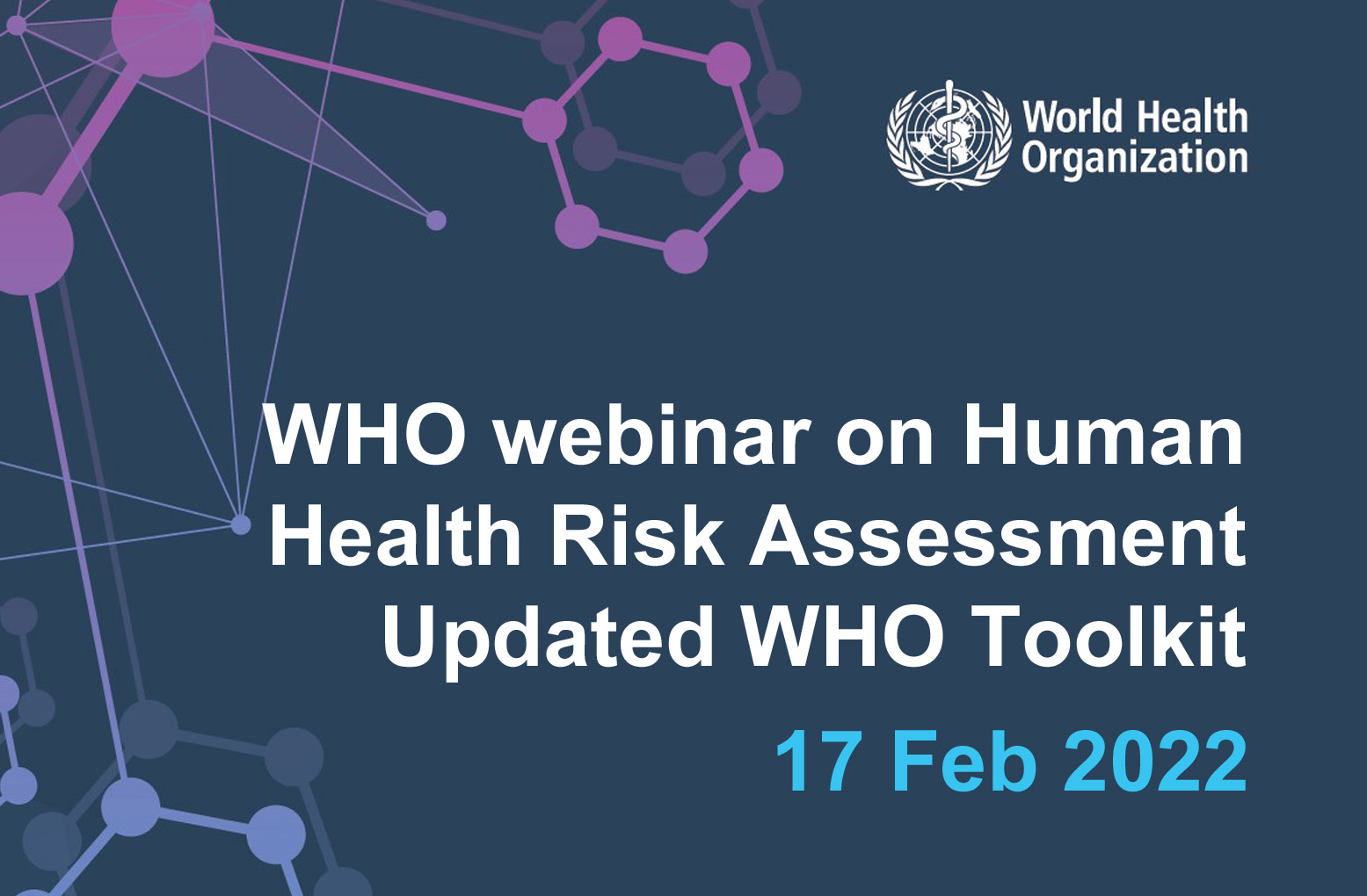 WHO webinar on Human Health Risk Assessment – Updated WHO Toolkit – 17 Feb 2022