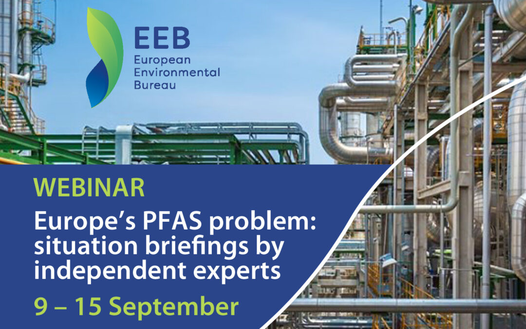 EEB: Le problème des PFAS en Europe : état des lieux par des experts indépendants – 9 – 15 September – Webinar