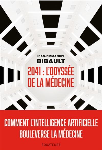 2041, L’odyssée de la médecine, Comment l’intelligence artificielle bouleverse la médecine