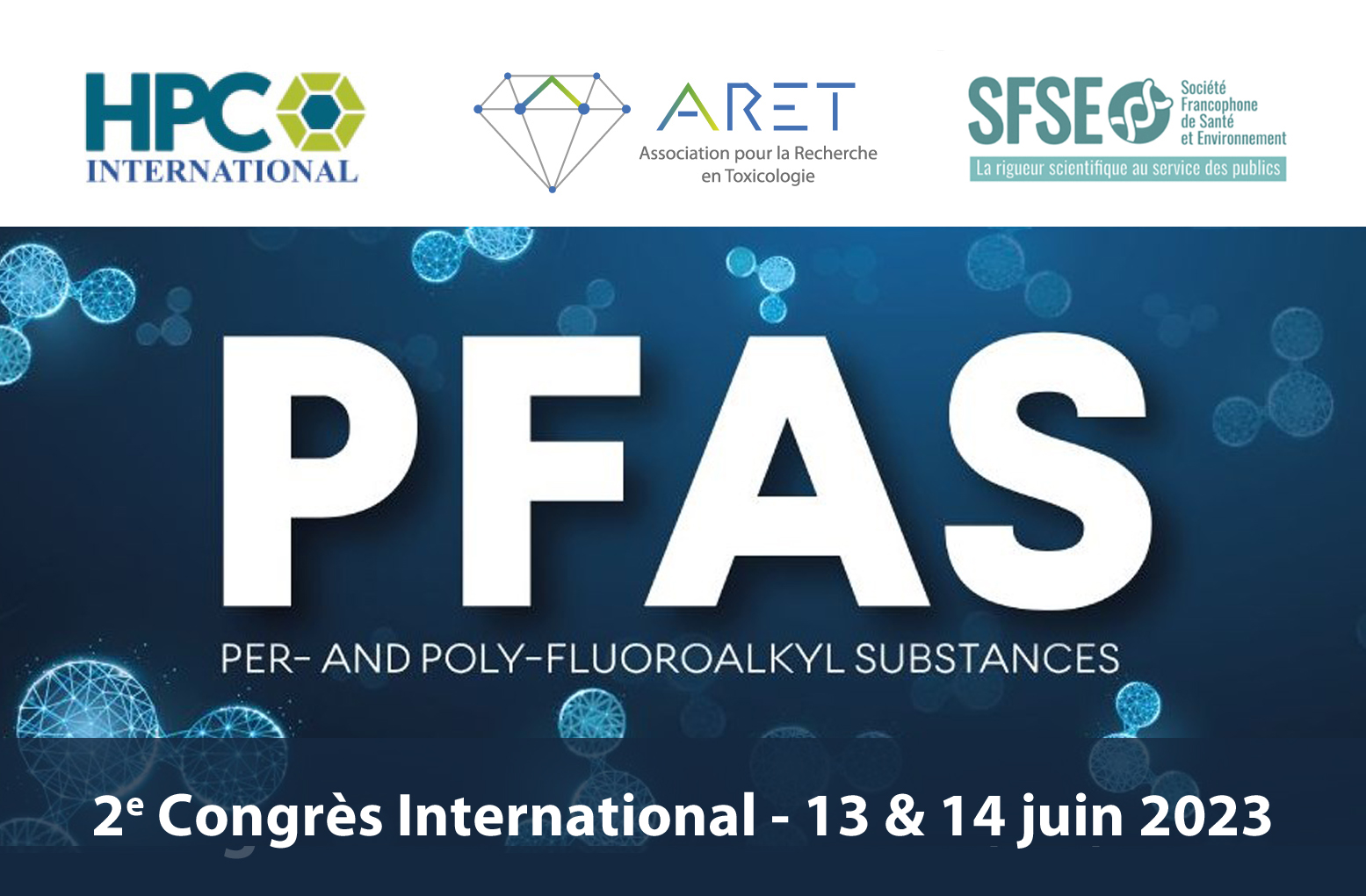 PFAS : 2ème Congrès International sur les substances Per- et Polyfluoroalkylées, organisé par HPC International, ARET et SFSE – 13 & 14 juin 2023