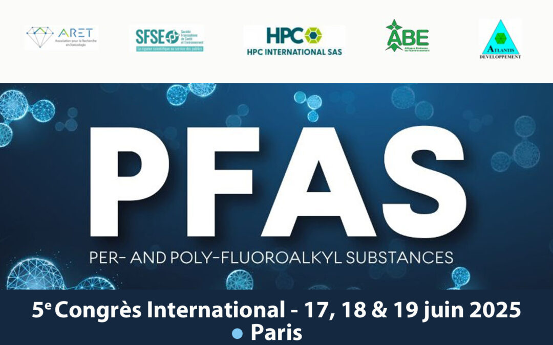 5th International Congress on PFAS: June 17, 18 & 19, 2025 – Paris