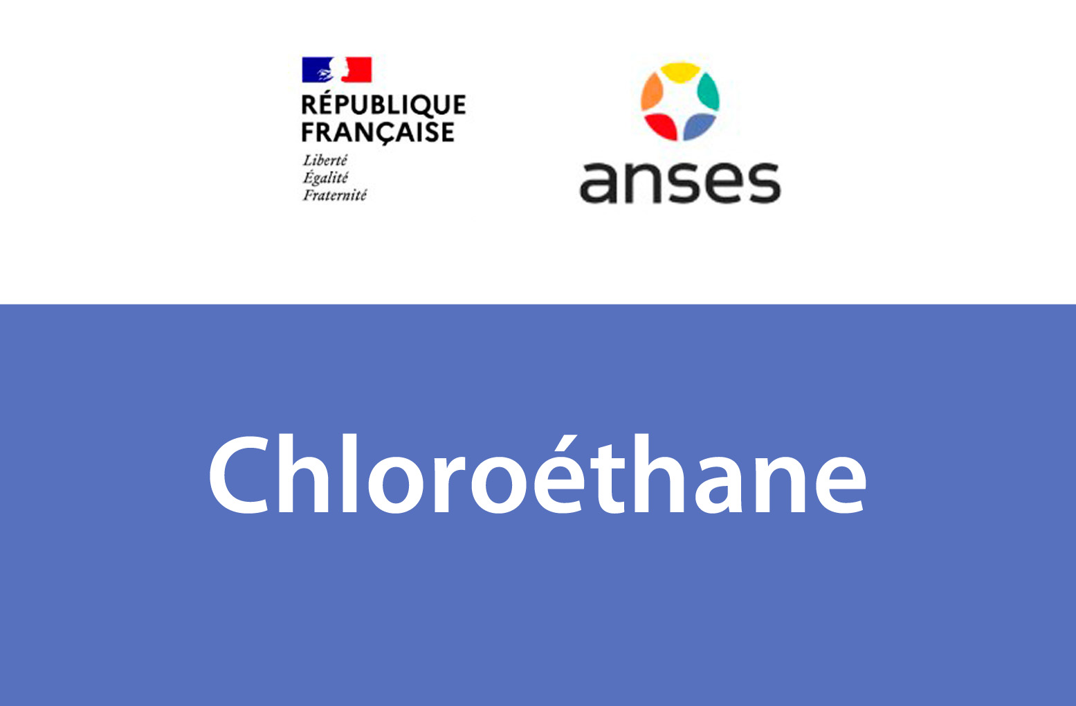 Chloroéthane : proposition de classement comme toxique pour la reproduction et perturbateur endocrinien