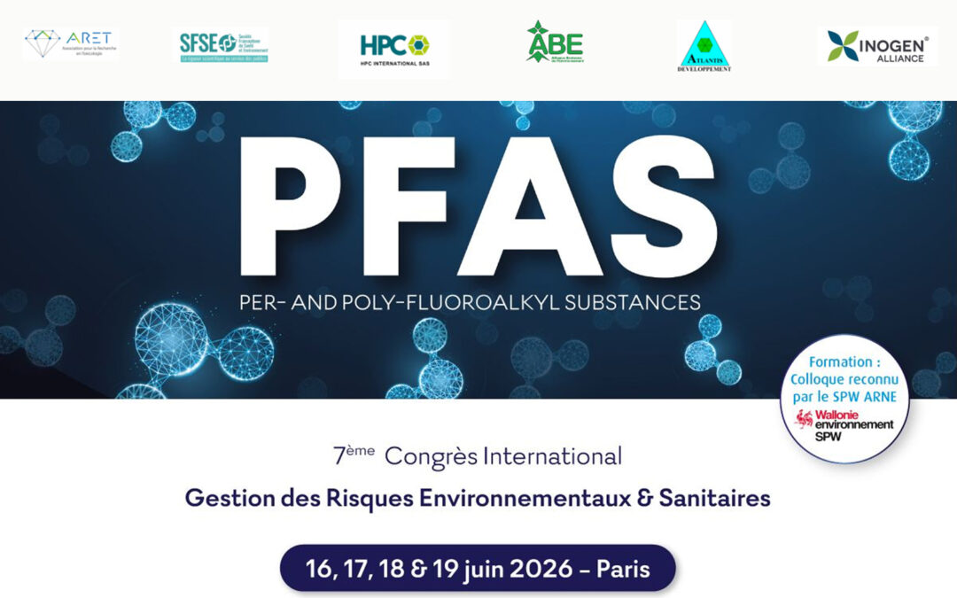 7ème Congrès International sur les PFAS : 16, 17, 18 & 19 juin 2026 – Paris